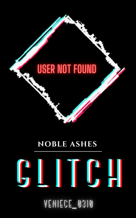 Glitch (Noble Ashes Book 1)